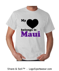 My Heart Belongs in Maui T-Shirt Design Zoom